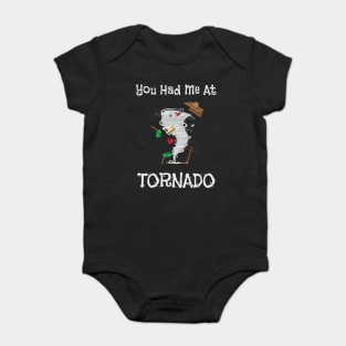 You Had Me At Tornado Funny Severe Weather Pun Baby Bodysuit